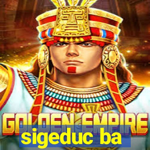 sigeduc ba